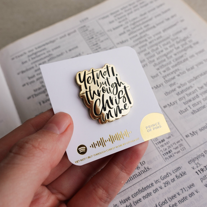 Yet Not I (Black) Enamel Pin