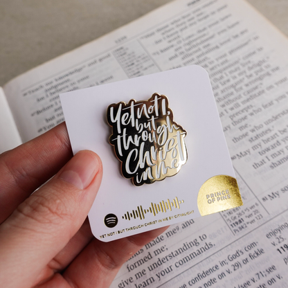 Yet Not I (White) Enamel Pin
